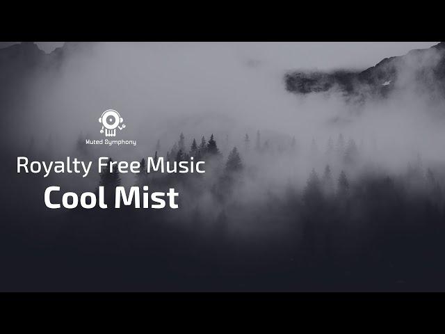 Cool Mist by Muted Symphony - Emotional Music for the spirit in this troubled times.