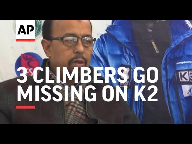 Ascents suspended after 3 climbers go missing on K2