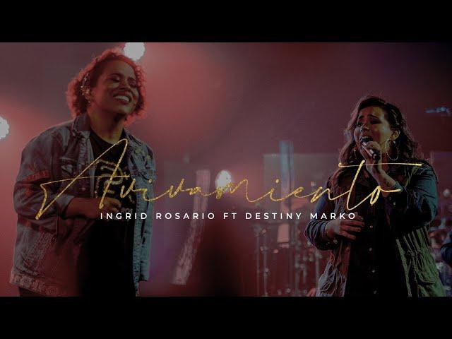 AVIVAMIENTO | Ingrid Rosario [ft. Destiny Marko]