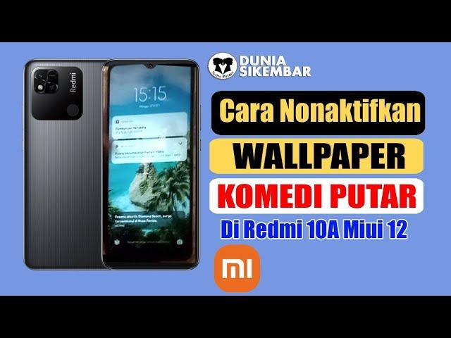 CARA MEMATIKAN WALLPAPER KOMEDI PUTAR DI SEMUA HP XIOMI