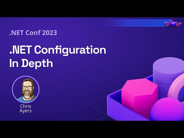 .NET Configuration In Depth | .NET Conf 2023