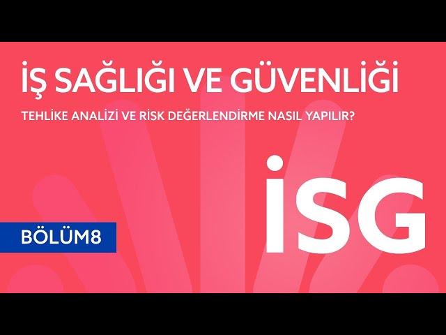 İş Sağlığı ve Güvenliği | Tehlike Analizi ve Risk Değerlendirmesi Nasıl Yapılır?