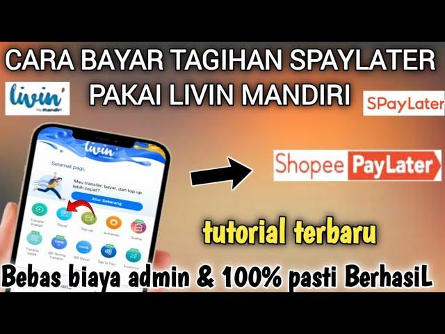 Cara Bayar Tagihan SPaylater Pakai Livin Mandiri Terbaru || bayar shopee paylater via livin