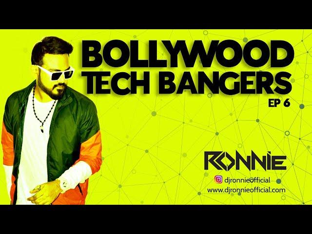 BOLLYWOOD TECH BANGERS EP6 - DJ RONNIE | BOLLYTECH | LONG DRIVE BOLLYWOOD NONSTOP 2024 | TECH HOUSE