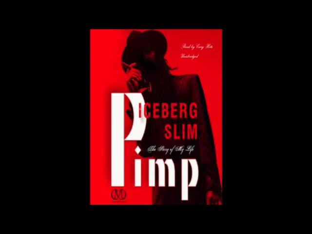 Pimp: The Story Of My Life By Iceberg Slim [Full Audiobook]