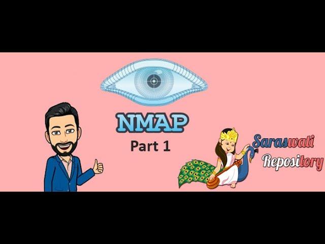 Nmap Tutorial Part 1 | Powered by Saraswati Repository | Vishal Majithia