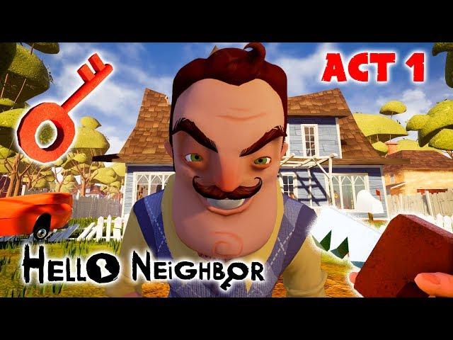 Hello Neighbor: Act 1 Full Gameplay - How to Get Red Key ?? Complete Walkthrough + Secrets