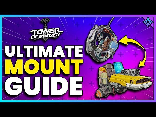 How to Unlock Every Mount So Far! | Tower of Fantasy Guide