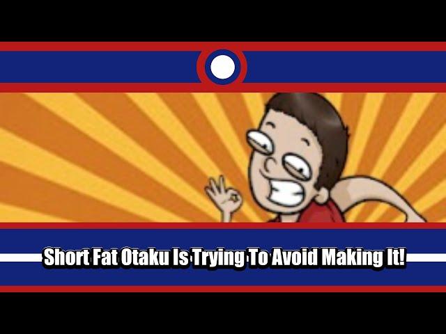 Where Is The Short Fat Otaku Response Video?