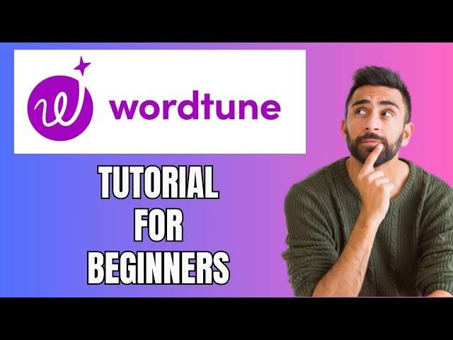 Wordtune Tutorial | How to Use WordTune FREE AI Writing Assistant