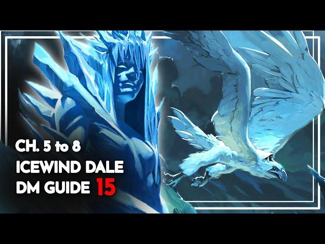 The END of Icewind Dale | Ch 5-8 DM Guide