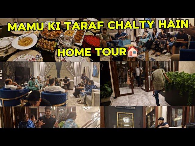 aj chalty hain mamu ki taraf||home tour||@sanaimran7828 