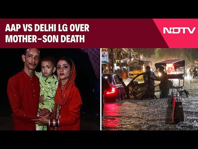 Delhi Rain | Political Row Erupts As Delhi Woman, Son Die After Fall Into Open Drain