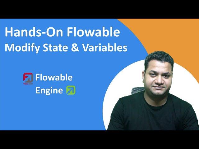 7 - Flowable Hands On | Modify State and Variables | Flowable Enterprise | EducationTatva