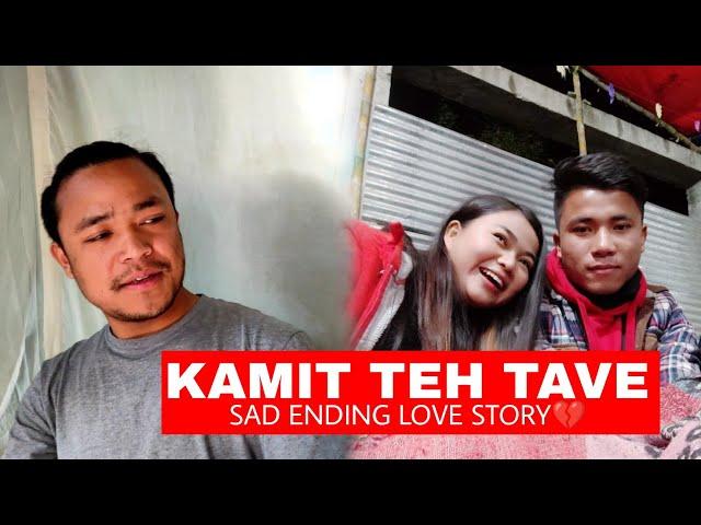 KAMIT TEH TAVE || SAD ENDING LOVE STORY 