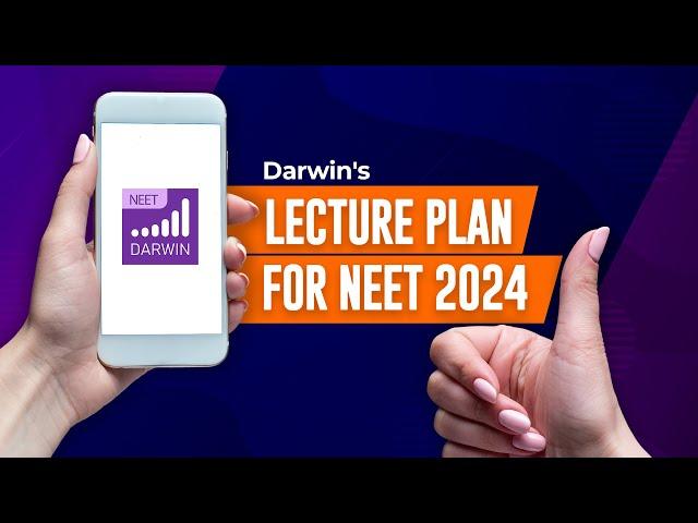 Darwin's NEET 2024 Lecture Plan