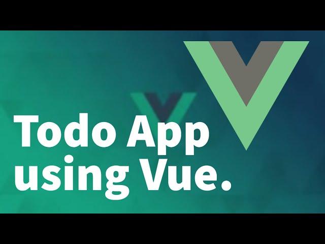 Vue.js Tutorial for Beginners 7 - Starting with a Todo App using Vue