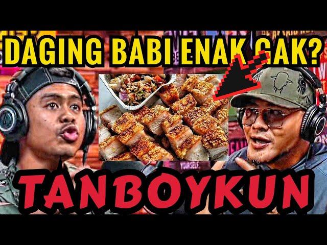 KATANYA BABI ENAK YAK⁉️- TANBOY KUN  - Deddy Corbuzier Podcast