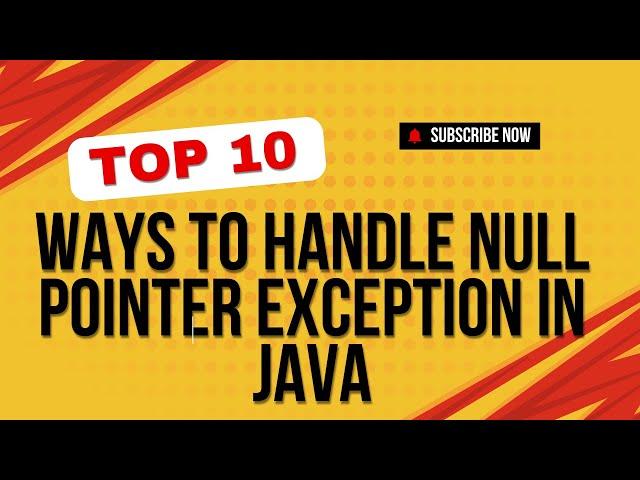 Top 10 ways to handle nullpointerexception in java | How to handle null pointer exception in java