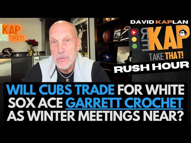 REKAP Rush Hour : Will Cubs trade for White Sox ace Garrett Crochet as Winter Meetings near?