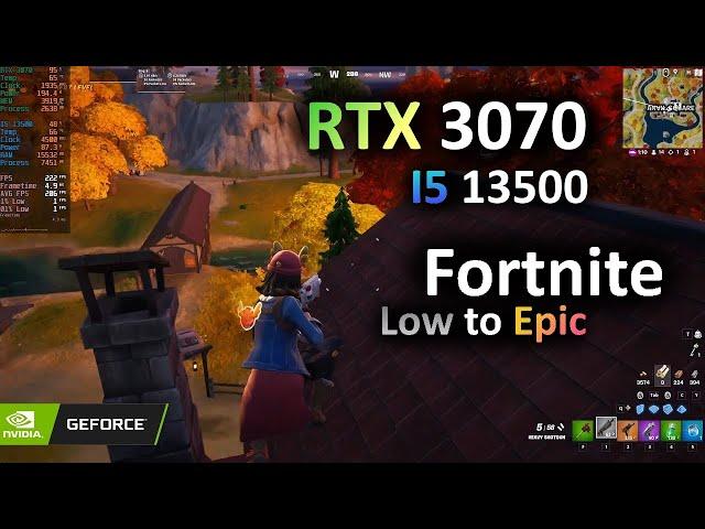 Fortnite RTX 3070 + I5 13500 Low to Epic Settings Fps - Chapter 4 Season 1