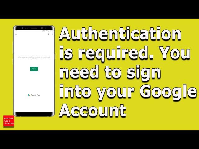 Authentication is required. You need to sign into your Google account