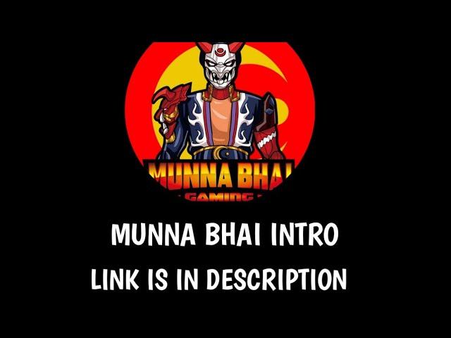 || MUNNA BHAI GAMING INTRO ||