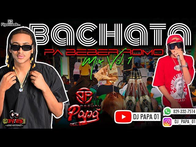 BACHATA PA BEBER ROMO MIX VOL.1  MEZCLANDO DJ PAPA