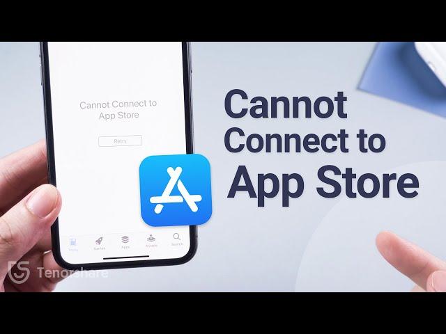 Top 7 Ways to Fix "Cannot Connect to App Store" on iPhone/iPad [Tested]