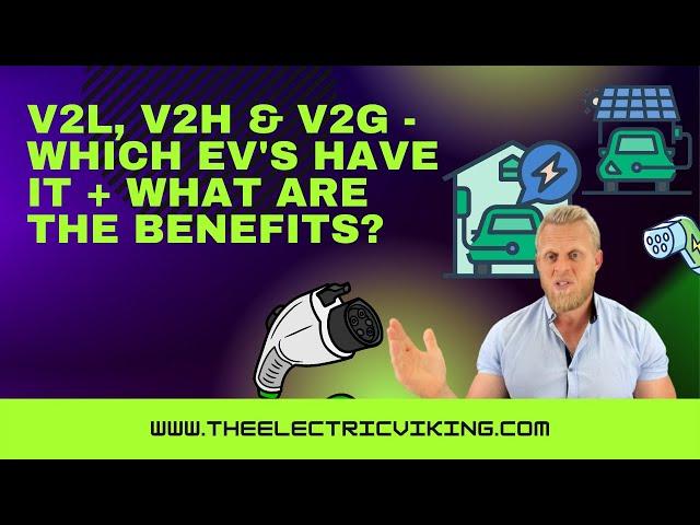 V2L, V2H & V2G - which EV's have it + what are the benefits?