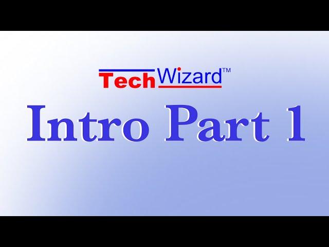 TechWizard Introduction Part 1