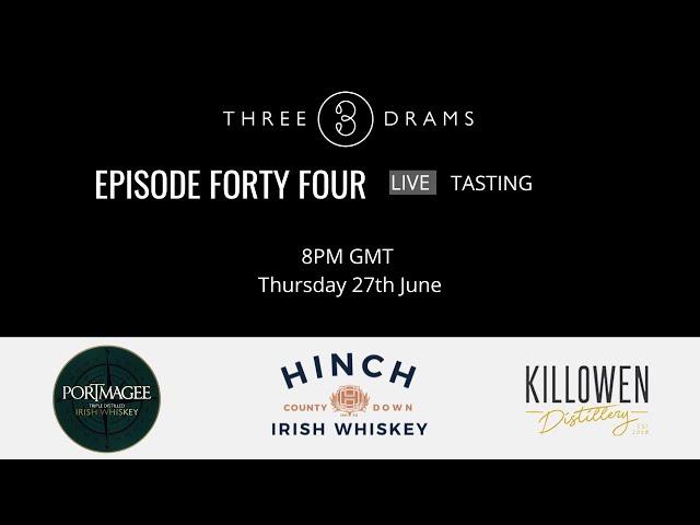 Three Drams Episode Forty Four June 2024