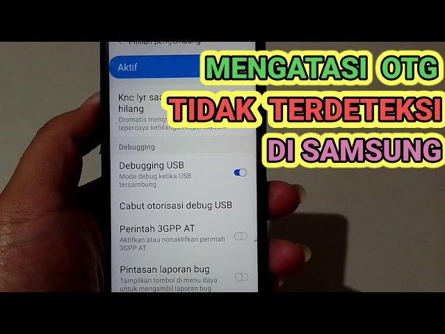 Cara Mengatasi OTG tidak Terdeteksi Di Handphone Android Samsung