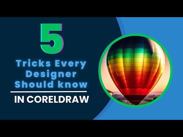 5 CorelDRAW tricks every designer must know