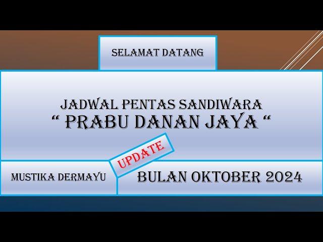  Sandiwara Prabu Danan Jaya - Update - Bulan Oktober 2024 - Kumpulan Jadwal Pentas - LIVE STR KJPS