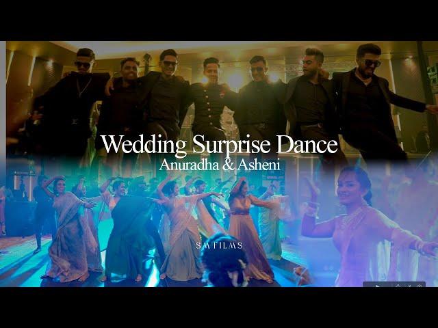 Anuradha + Asheni  Wedding Surprise Dance