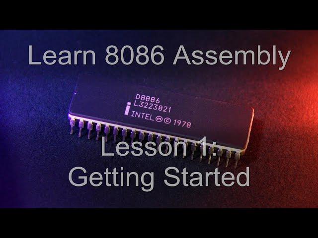 Learn 8086 (x86) Assembly Programming - Lesson1 : For absolute beginners!