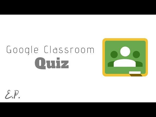 How to Use Quiz Assignment - Google Classroom Tutorial