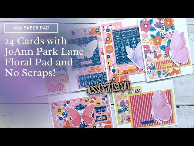 24 Cards from 6x6 Paper | Floral Pad Joann Park Lane