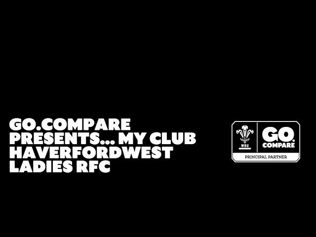 Go.Compare Presents... My Club, Haverfordwest  | WRU TV