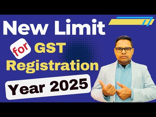 New Limit for GST Registration | Threshold for GST Registration