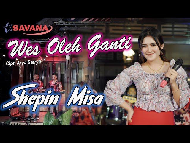 Shepin Misa - Wes Oleh Ganti - Om SAVANA Blitar