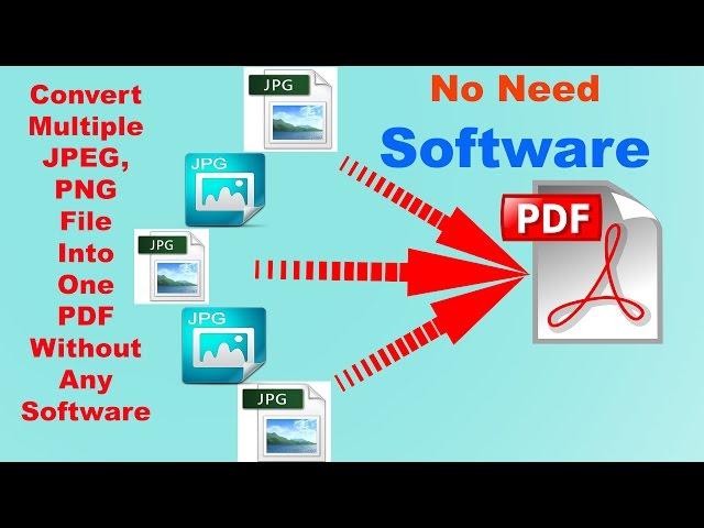 How to Convert Multiple JPG files Into one PDF without any Software