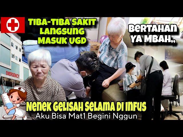 NENEK DILARIKAN KE UGD‼️HARUS DI INFUS BIKIN NENEK NGGA BETAH