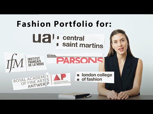 What to include in your portfolio for CSM Fashion Design? (& LCF, Parsons, IFM, RA Antwerp)