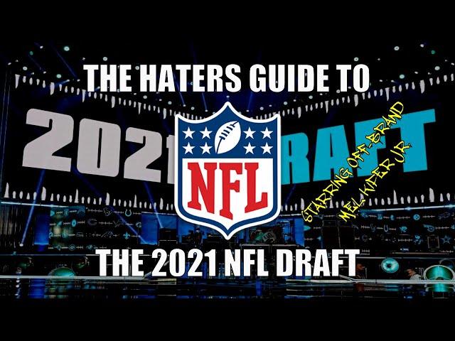 The Haters Guide to the 2021 NFL Draft