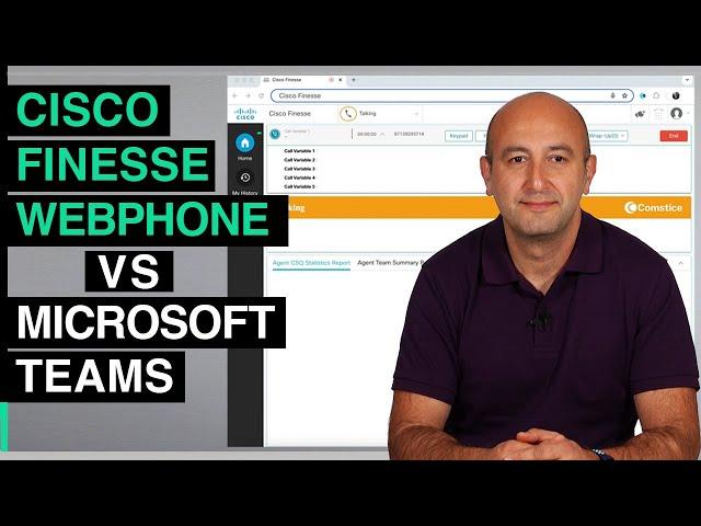 Cisco Finesse Webphone vs Microsoft Teams