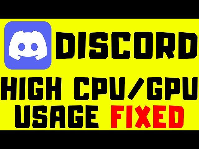 How to FIX High CPU and GPU Usage in Discord on Windows 11/10/8/7