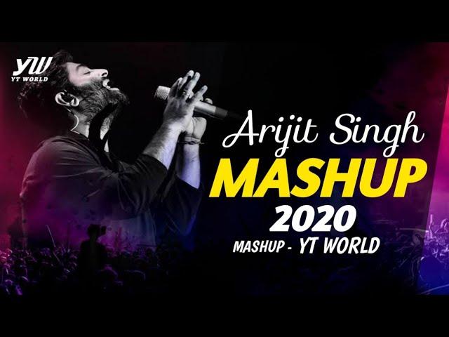 Arijit Singh Mashup 2020 | YT WORLD / AB AMBIENTS | Emotional Songs Mashup Arijit Singh