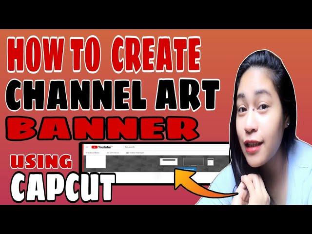 PAANO GUMAWA NG CUSTOMIZE BANNER ART USING CAPCUT/FOR NEW VLOGGER/Lai basco